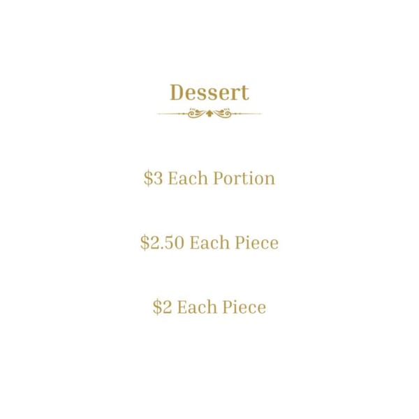 Dessert menu with prices: $3 per portion, $2.50 per piece, and $2 per piece.