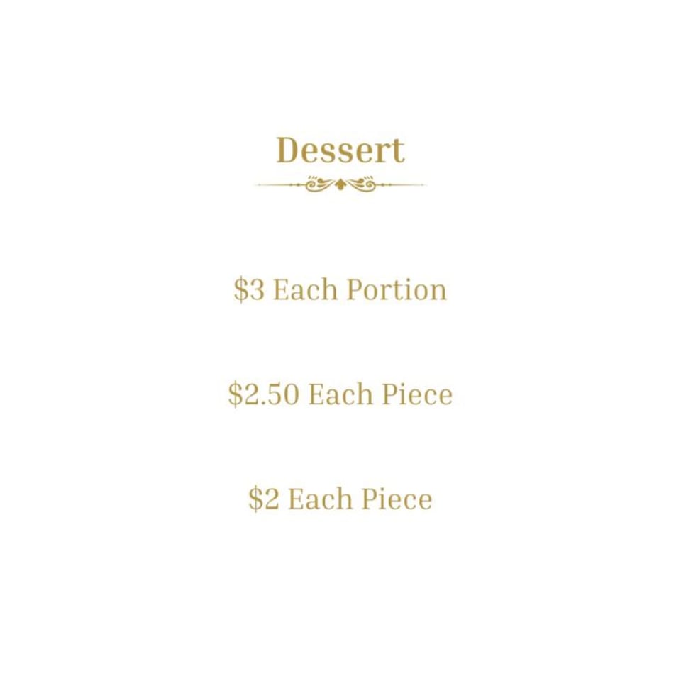 Dessert menu with prices: $3 per portion, $2.50 per piece, and $2 per piece.